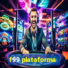 f99 plataforma